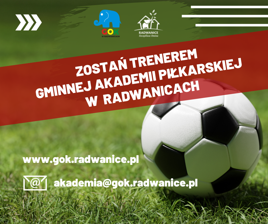 Trener Gminnej Akademii piłkarskiej w Radwanicach - oferta pracy - zdjęcie 1